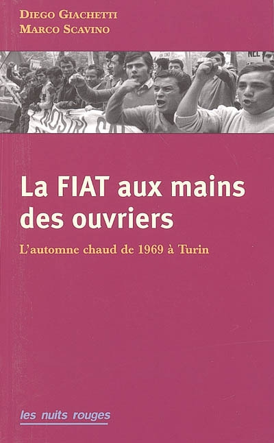 La Fiat aux mains des ouvriers : l'automne chaud de 1969 à Turin