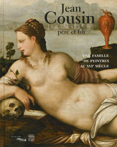 Jean Cousin, père et fils : une famille de peintres au XVIe siècle