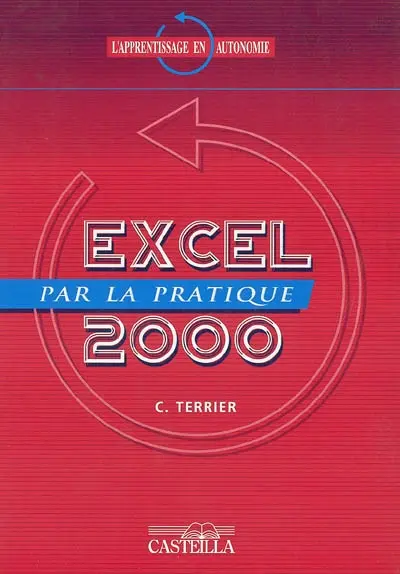 Excel 2000 par la pratique