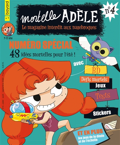 Mortelle Adèle : le magazine interdit aux nazebroques, n° 4. Numéro spécial : 48 idées mortelles pour l'été !