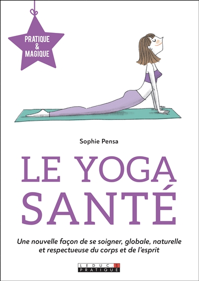 Le yoga santé : une...