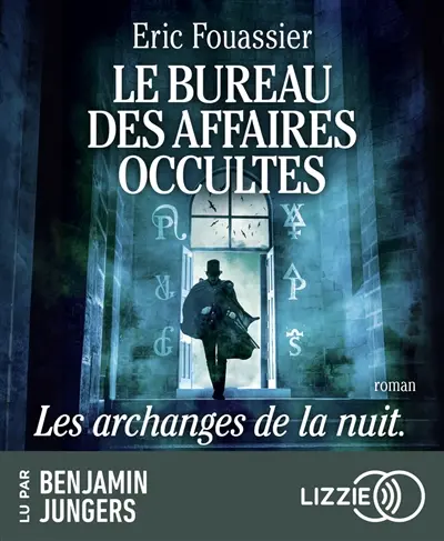 Le bureau des affaires occultes. Vol. 5. Les archanges de la nuit