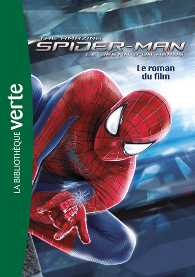 The amazing Spider-man, le destin d'un héros 10 : le roman du film