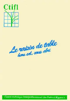 Le raisin de table hors sol sous abri