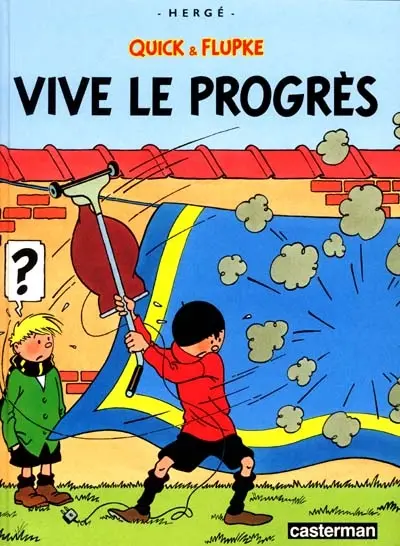 Quick et Flupke. Vol. 8. Vive le progrès