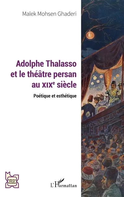 Adolphe Thalasso et le théâtre persan au XIXe siècle : poétique et esthétique