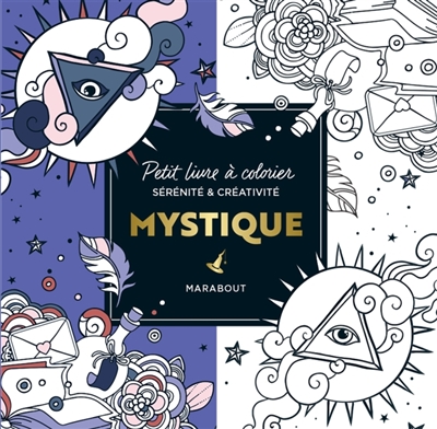 Mystique : petit livre à colorier : sérénité & créativité