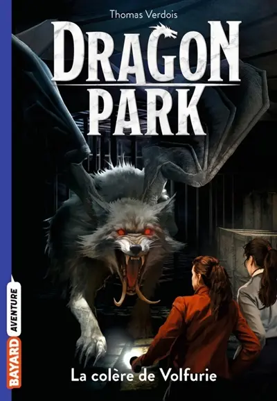 Dragon park. Vol. 5. La colère de Volfurie