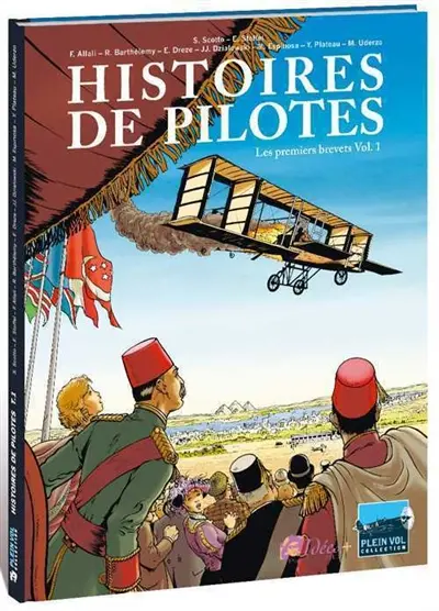 Histoires de pilotes. Vol. 1. Les premiers brevets