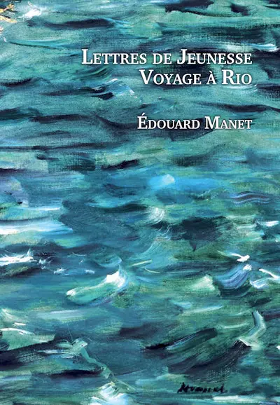 Lettres de jeunesse, voyage à Rio : 1848-1849
