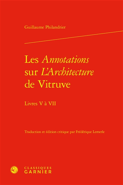 Les annotations sur L'Architecture de Vitruve : livres V à VII