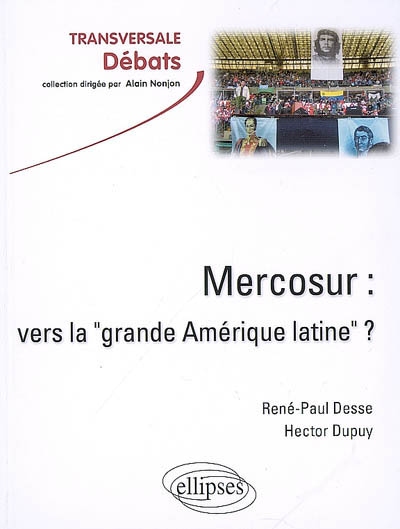 Le Mercosur : vers la grande Amérique latine ?