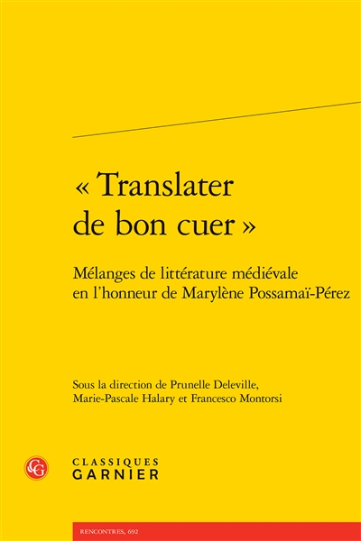 Translater de bon cuer : mélanges de littérature médiévale en l'honneur de Marylène Possamaï-Pérez