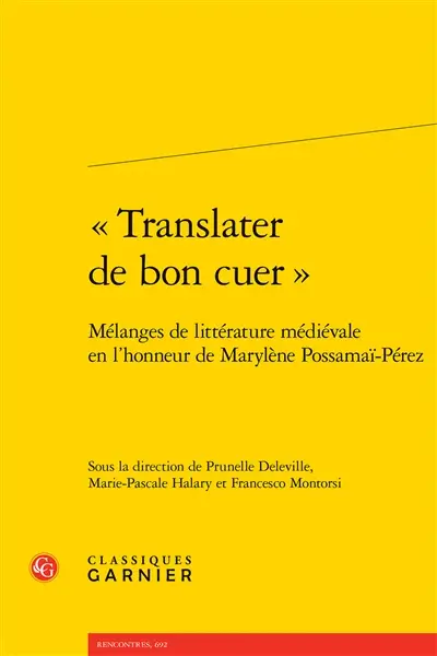 Translater de bon cuer : mélanges de littérature médiévale en l'honneur de Marylène Possamaï-Pérez
