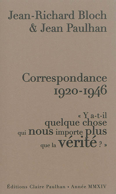 Correspondance 1920-1946 : y a-t-il quelque chose qui nous importe plus que la vérité ?