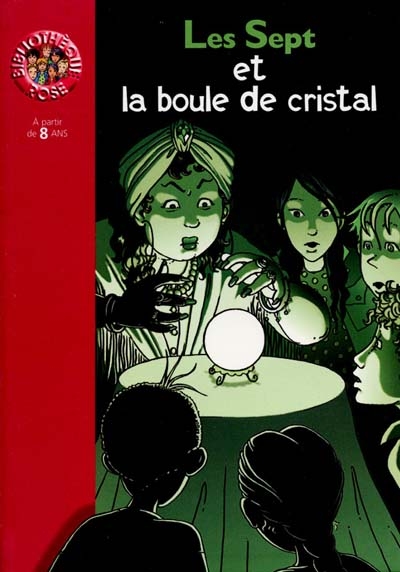 Les sept et la boule de cristal