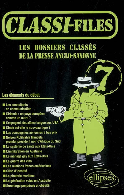 Classi-files : les dossiers classés de la presse anglo-saxonne. Vol. 7