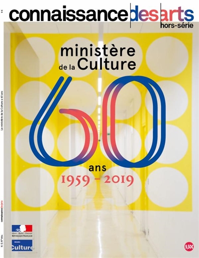 Ministère de la Culture : 60 ans, 1959-2019