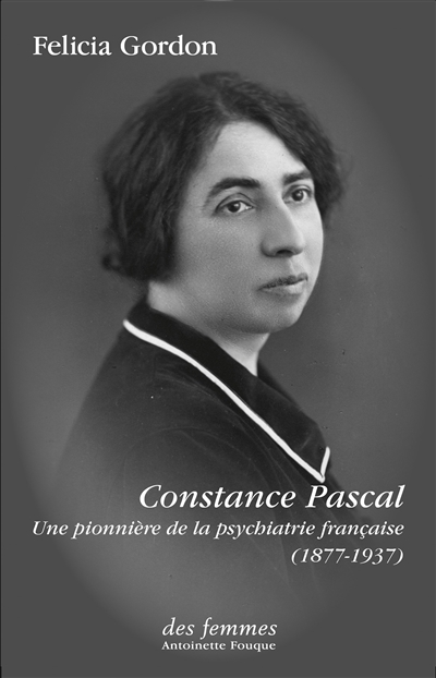 Constance Pascal : une pionnière de la psychiatrie française (1877-1937)