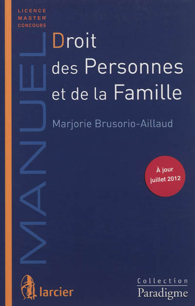Droit des personnes et de la famille : licence, master, concours : à jour juillet 2012