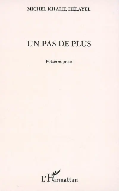 Un pas de plus : poésie et prose