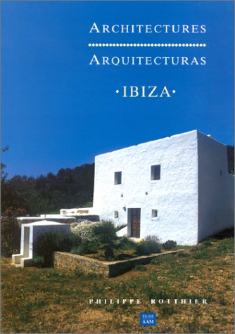 Architectures Ibiza. Arquitecturas Ibiza