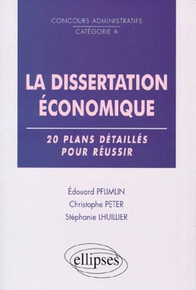 La dissertation économique : 20 plans détaillés pour réussir