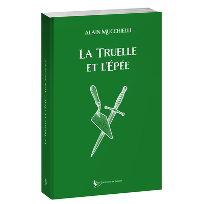 La truelle et l'épée