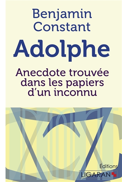 Adolphe : Anecdote trouvée dans les papiers d'un inconnu