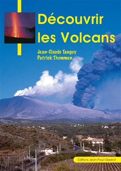 Découvrir les volcans