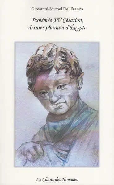Ptolémée XV Césarion, dernier pharaon d'Egypte