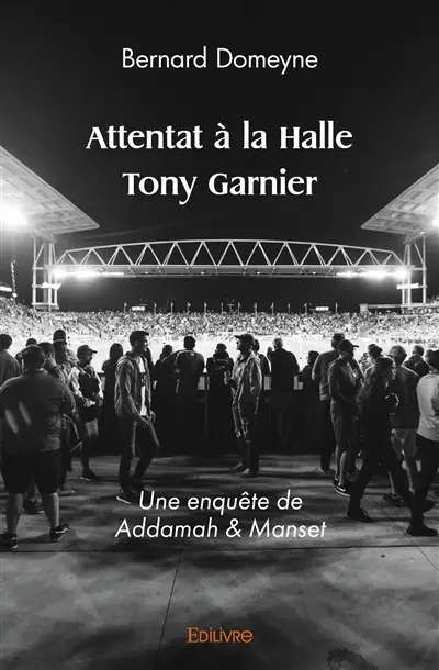 Attentat à la halle tony garnier : Une enquête de Addamah & Manset