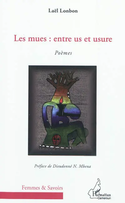 Les mues : entre us et usure : poèmes