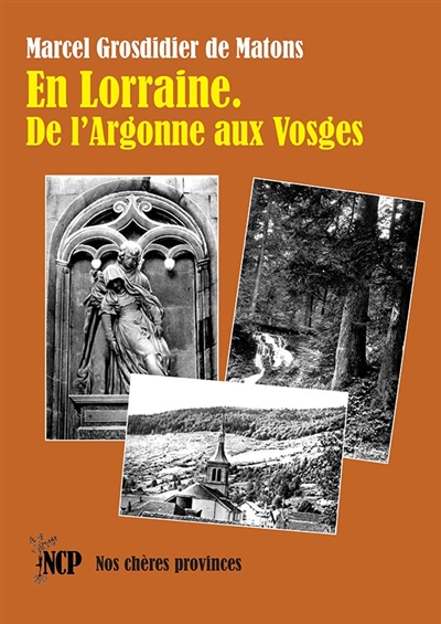 En Lorraine, de l'Argonne aux Vosges