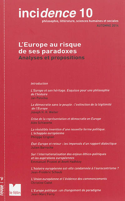 Incidence, n° 10. L'Europe au risque de ses paradoxes : analyses et propositions