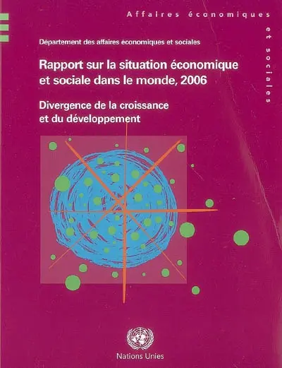 La situation économique et sociale dans le monde, 2006 : divergence de la croissance et du développement