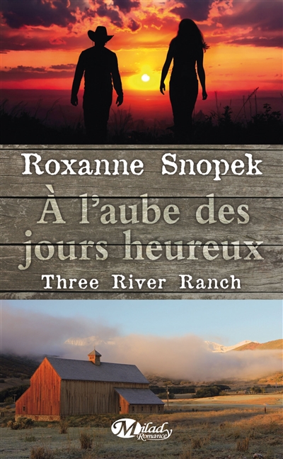 Three river ranch. Vol. 1. A l'aube des jours heureux