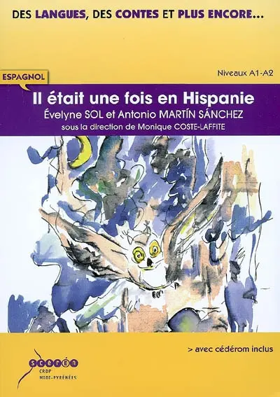 Il était une fois en Hispanie : espagnol, niveaux A1-A2