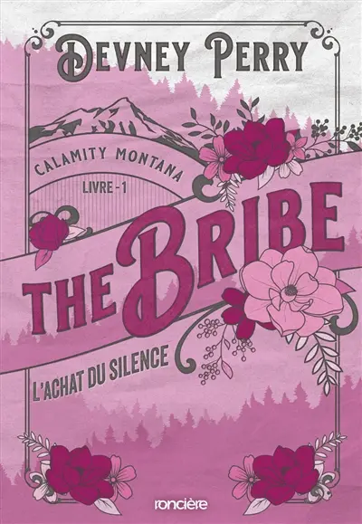 Calamity Montana. Vol. 1. The bribe : l'achat du silence