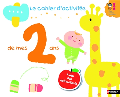 Le cahier d'activités de mes 2 ans : avec des autocollants