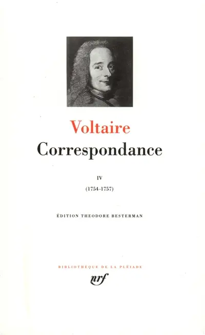 Correspondance. Vol. 4. Janvier 1754-décembre 1757