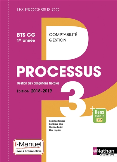 Processus 3, gestion des obligations fiscales : BTS CG 1re année : i-manuel, livre + licence élève