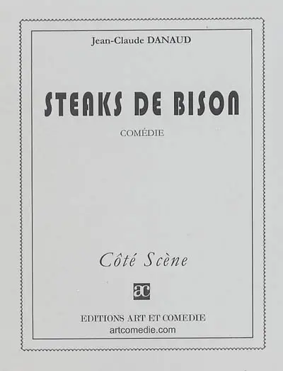 Steaks de bison : comédie