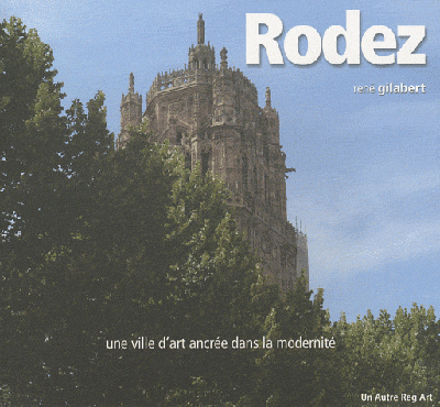 Rodez, une ville d'art ancrée dans la modernité