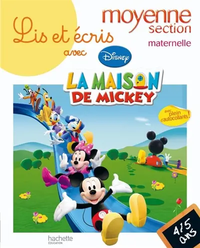 Lis et écris avec la maison de Mickey, moyenne section maternelle : 4-5 ans