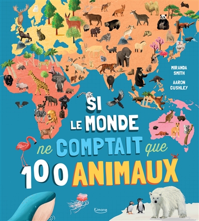 Si le monde ne comptait que 100 animaux