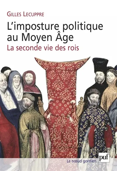 L'imposture politique au Moyen Age : la seconde vie des rois