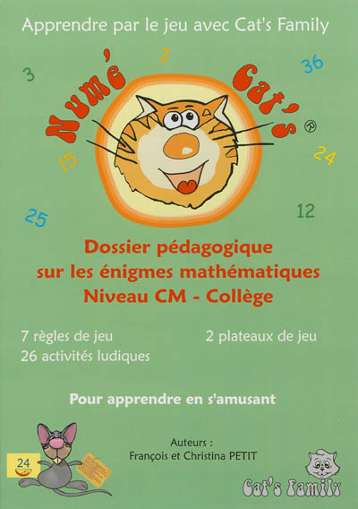 Numé cat's : dossier pédagogique sur les énigmes mathématiques : niveau CM-collège
