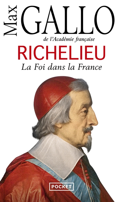 Richelieu : la foi dans la France