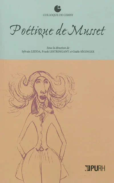 Poétique de Musset : actes du colloque de Cerisy
